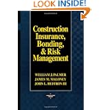 Construction Insurance, Bonding, and Risk Management (Construction Series)'
