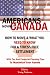 AMERICANS MOVING TO CANADA - How To Move & What You Need To Know For Stress Free Settlement With Your Tax And Financial Planning Tips To Maximize Your Assets