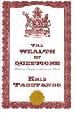 The Wealth in Questions: Audacious Insights in Success and Wealth (Wisesuit Wealth)