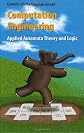 Computation Engineering: Applied Automata Theory and Logic