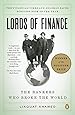 Lords of Finance: The Bankers Who Broke the World