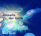 Jenseits der Gene - Gottfried Schatz