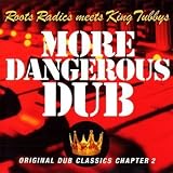 More Dangerous Dub: Original Dub Classics Chapter 2