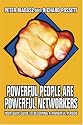 Powerful People Are Powerful Networkers: Your Daily Guide To Becoming A Powerful Person