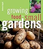 Growing food in small gardens