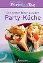 Die besten Ideen aus der Party-Küche