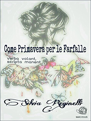 Come Primavera per le farfalle (Italian Edition)