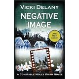 Negative Image: A Constable Molly Smith Mysteryby Vicki Delany