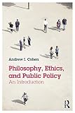 Philosophy, ethics, and public policy : an introduction