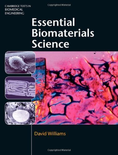 Essential Biomaterials Science (Cambridge Texts in Biomedical Engineering) 1st Edition by Williams, David (2014) Hardcover