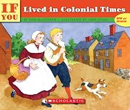 If You Lived In Colonial Times (If You.)