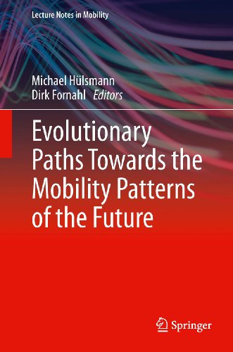Evolutionary Paths Towards the Mobility Patterns of the Future (Lecture Notes in Mobility)