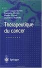 Thérapeutique du cancer (French Edition)