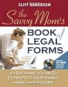 The Savvy Mom's Book of Legal Forms to Protect Your Family: Everything You need to Protect Your Family, Home and Future