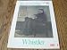 Books : Whistler, The Great Artists, A library of their lives, times and paintings. Book 14