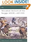 Mounted Archers of the Steppe 600 BC-AD 1300 (Elite)