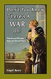 Don't you know there's a war on? : words and phrases from the world wars