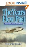 The Years Flew Past: 40 Years at the Leading Edge of Aviation