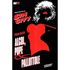 Alcol, pupe e pallottole. Sin city: 6