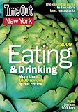 Time Out New York Eating and Drinking 2009: The Essential Guide to the City's Best Restaurants and Bars (Time Out New York Eating and Drinking Guide) 