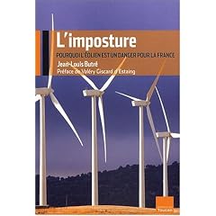 L'Imposture : Pourquoi l'�olien est un danger pour la France