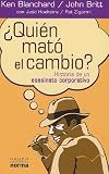 Quien Mato el Cambio?: Historia de un Asesinato Corporativo = Who Killed Change? (Spanish Edition)