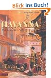 Havanna: Eine kubanische Reise
