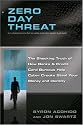 Zero Day Threat: The Shocking Truth of How Banks and Credit Bureaus Help Cyber Crooks Steal Your Money and Identity