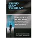 Zero Day Threat: The Shocking Truth of How Banks and Credit Bureaus Help Cyber Crooks Steal Your Money and Identity