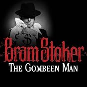 The Gombeen Man | [Bram Stoker]