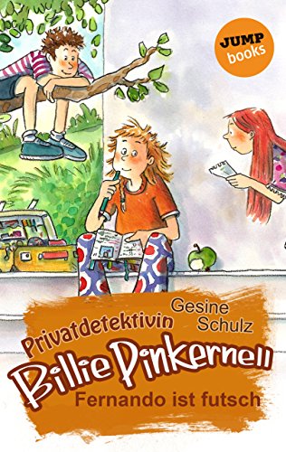 Privatdetektivin Billie Pinkernell - Erster Fall: Fernando ist futsch (German Edition)