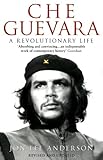 Che Guevara : a revolutionary life