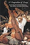 A Compendium of Essays: Purcell, Hogarth and Handel, Beethoven, Liszt, Debussy, and Andrew Lloyd Webber