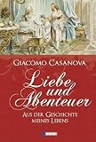 Produkt-Bild: Liebe und Abenteuer: Aus der Geschichte meines Lebens