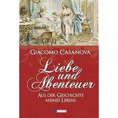 Liebe und Abenteuer: Aus der Geschichte meines Lebens