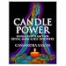 Candle Power: Using Candlelight For Ritual, Magic & Self-Discovery