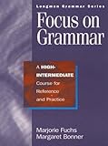 Focus on grammar. Teacher's manual. A high-intermediate course for reference and practice