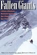Fallen Giants: A History of Himalayan Mountaineering from the Age of Empire to the Age of Extremes