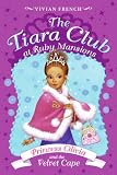 Princess Olivia and the Velvet Cape (Tiara Club - Quality Paperback)