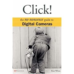 Click!: The No Nonsense Guide to Digital Cameras