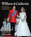 William & Catherine: Their Romance an...