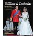 William & Catherine: Their Romance and Royal Wedding in Photographs
