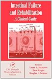 Intestinal Failure and Rehabilitation: A Clinical Guide (Modern Nutrition Science)