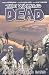 The Walking Dead Volume 3: Safety Behind Bars: Safety Behind Bars v. 3