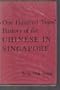 One Hundred Years' History of the Chinese in Singapore (Oxford in Asia Hardback Reprints)