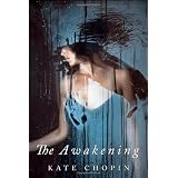 The Awakening ~ Kate Chopin