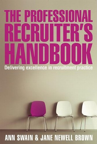 The Professional Recruiter's Handbook: Delivering 