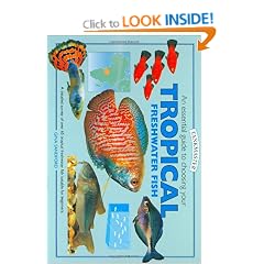 An Essential Guide to Choosing Your Tropical Freshwater Fish (Tankmaster)