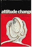 Attitude change : a critical analysis of theoretical approaches