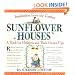 Sunflower Houses: Inspiration From the Garden--A Book for Children and Their Grown-Ups